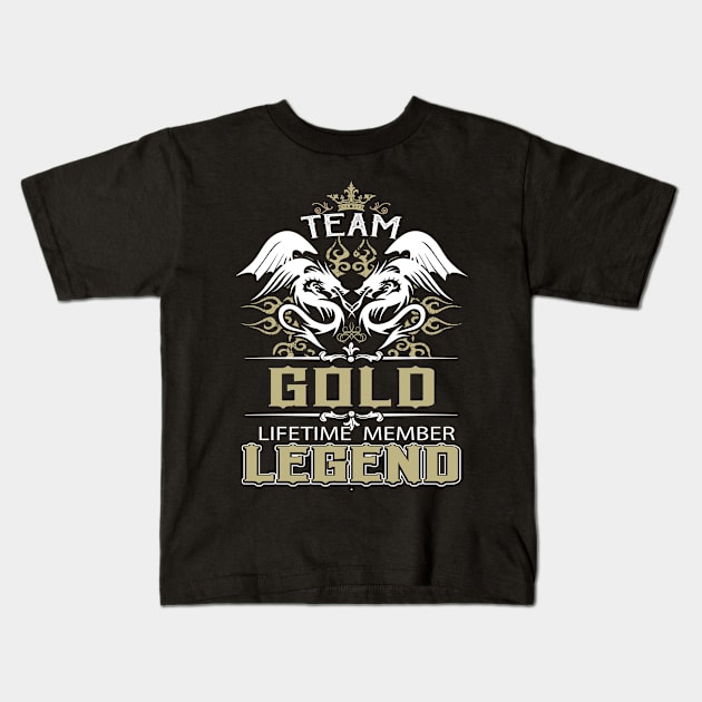 Gold Name T Shirt -  Team Gold Lifetime Member Legend Name Gift Item Tee Kids T-Shirt by yalytkinyq